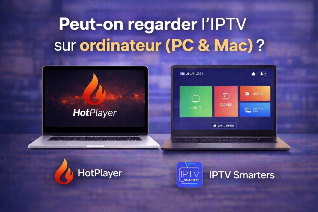 IPTV sur PC et Mac